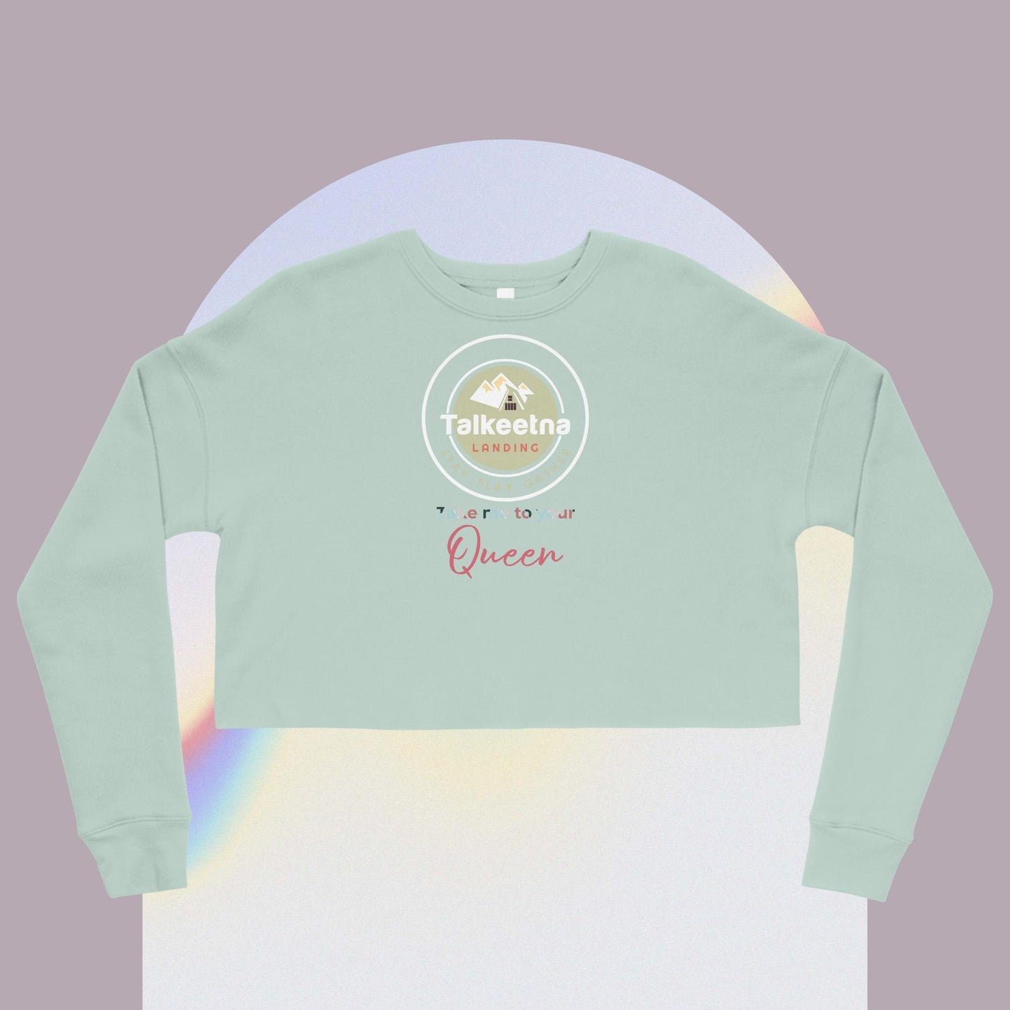 "Take me to your Queen" Crop Sweatshirt